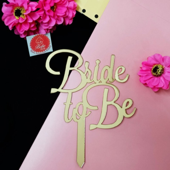 Bride To Be Acrylic Cake Topper