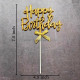 Happy Birthday Cake Topper - Golden